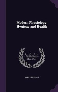 portada Modern Physiology, Hygiene and Health (in English)
