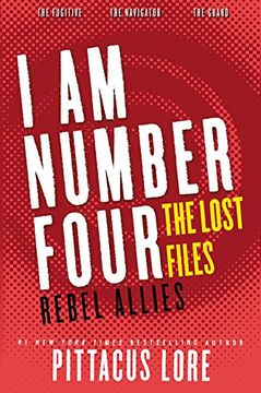 portada I Am Number Four: The Lost Files: Rebel Allies (Lorien Legacies)