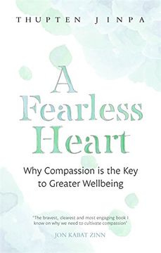 portada A Fearless Heart: Why Compassion is the Key to Greater Wellbeing