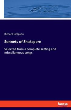 portada Sonnets of Shakspere: Selected from a complete setting and miscellaneous songs