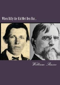 portada When Billy the Kid Met Ben Hur... (en Inglés)