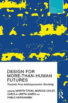 portada Design for More-Than-Human Futures: Towards Post-Anthropocentric Worlding (Routledge Research in Design, Technology and Society)