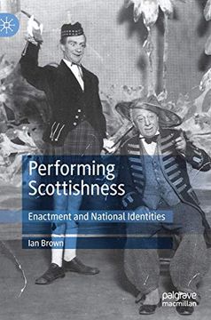 portada Performing Scottishness: Enactment and National Identities (en Inglés)