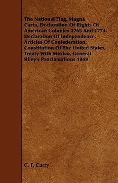 portada the national flag, magna carta, declaration of rights of american colonies 1765 and 1774, declaration of independence, articles of confederation, cons (en Inglés)