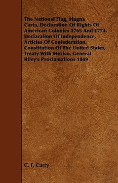 portada the national flag, magna carta, declaration of rights of american colonies 1765 and 1774, declaration of independence, articles of confederation, cons