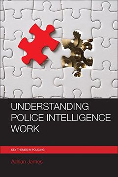 portada Understanding Police Intelligence Work (Key Themes in Policing) (en Inglés)