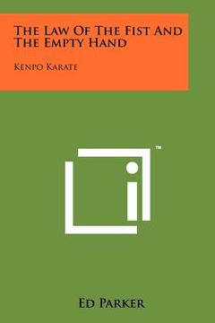 portada the law of the fist and the empty hand: kenpo karate (en Inglés)