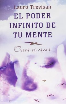 portada El Poder Infinito de tu Mente: Creer es Crear (in Spanish)