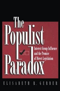 portada The Populist Paradox: Interest Group Influence and the Promise of Direct Legislation 