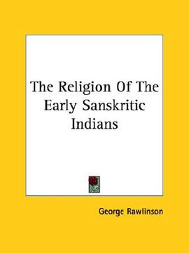portada the religion of the early sanskritic indians (en Inglés)