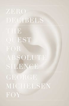 portada Zero Decibels: The Quest for Absolute Silence (in English)