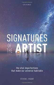 portada Signatures of the Artist: The Vital Imperfections That Make our Universe Habitable 