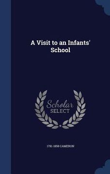 portada A Visit to an Infants' School (en Inglés)