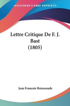 portada Lettre Critique De F. J. Bast (1805) (en Francés)