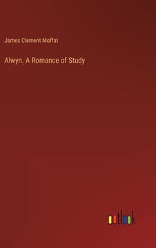 portada Alwyn. A Romance of Study (en Inglés)