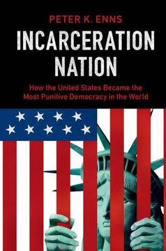 portada Incarceration Nation: How the United States Became the Most Punitive Democracy in the World (en Inglés)