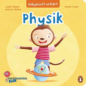 portada Babyleicht Erklärt: Physik: Pappbilderbuch für Kinder ab 2 Jahren (Die Babyleicht-Erklärt-Reihe, Band 1) (en Alemán)