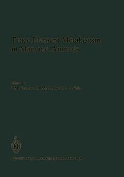 portada trace element metabolism in man and animals: proceedings of the fourth international symposium on trace element metabolism in man and animals (tema-4)