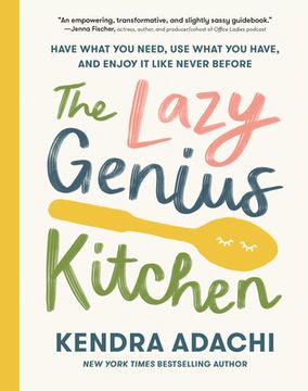 portada The Lazy Genius Kitchen: Have What you Need, use What you Have, and Enjoy it Like Never Before (en Inglés)