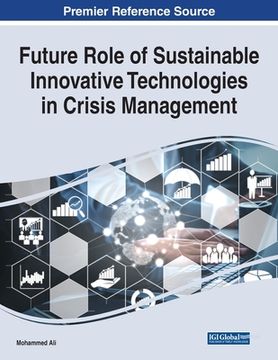 portada Future Role of Sustainable Innovative Technologies in Crisis Management (en Inglés)