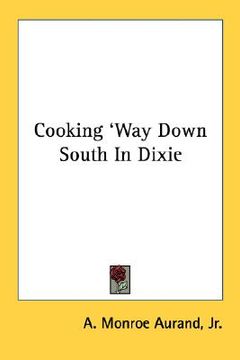 portada cooking 'way down south in dixie (en Inglés)