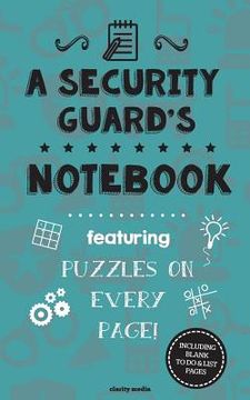 portada A Security Guard's Notebook: Featuring 100 puzzles (in English)