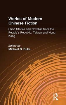 portada worlds of modern chinese fiction: short stories and novellas from the people's republic, taiwan, and hong kong (in English)