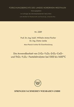 portada Die Anwendbarkeit von ZrO2-Y2O3-, ZrO2 - CaO - und ThO2 - Y2O3 - Festelektrolyten bei 1000 bis 1600°C (in German)