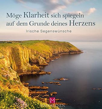 portada Möge Klarheit Sich Spiegeln auf dem Grunde Deines Herzens: Irische Segenswünsche (en Alemán)