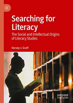 portada Searching for Literacy: The Social and Intellectual Origins of Literacy Studies