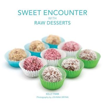 portada sweet encounter with raw desserts (en Inglés)