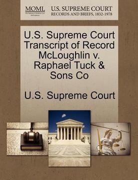 portada u.s. supreme court transcript of record mcloughlin v. raphael tuck & sons co (in English)
