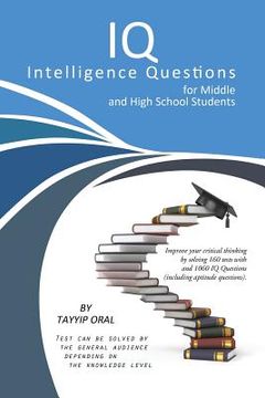 portada IQ Intelligence Questions for Middle and High School Students: Mathematic Logic (en Inglés)