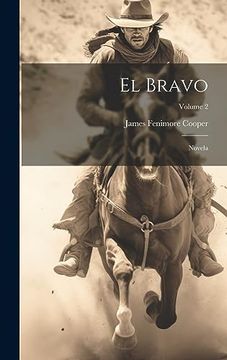 portada El Bravo: Novela; Volume 2 (in Spanish)