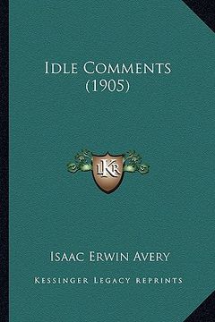 portada idle comments (1905) (en Inglés)