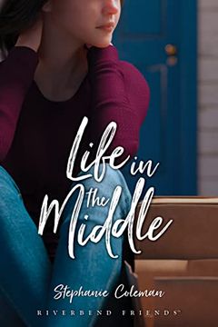 portada Life in the Middle (Riverbend Friends) (en Inglés)