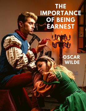 portada The Importance of Being Earnest: A Witty and Buoyant Comedy of Manners - A Captivating Satire of Victorian society (en Inglés)