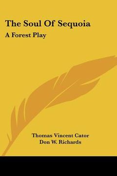 portada the soul of sequoia: a forest play (en Inglés)