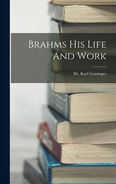 portada Brahms His Life And Work (in English)