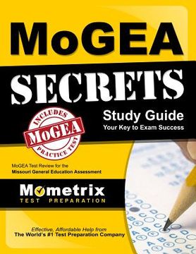 portada MoGEA Secrets Study Guide: MoGEA Test Review for the Missouri General Education Assessment (in English)