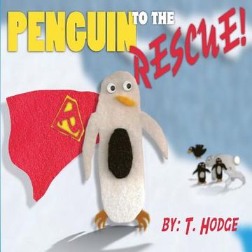 portada Penguin to the Rescue (en Inglés)