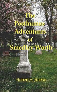portada the posthumus adventures of smedley worth (en Inglés)