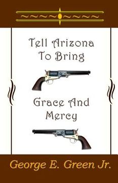 portada Tell Arizona To Bring Grace And Mercy (in English)