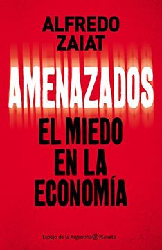 portada Amenazados (el Miedo en la Economía) (in Spanish)