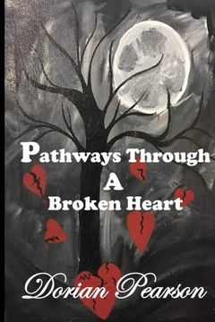 portada Pathways Through a Broken Heart (en Inglés)