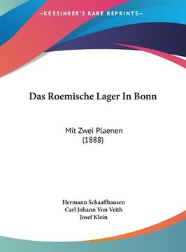 portada Das Roemische Lager In Bonn: Mit Zwei Plaenen (1888) (en Alemán)