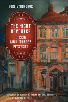 portada The Night Reporter: A 1938 Lviv Murder Mystery (en Inglés)