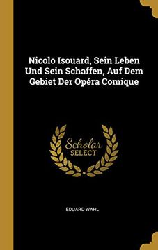 portada Nicolo Isouard, Sein Leben Und Sein Schaffen, Auf Dem Gebiet Der Opéra Comique 