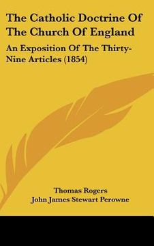 portada the catholic doctrine of the church of england: an exposition of the thirty-nine articles (1854) (en Inglés)