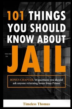 portada 101 Things You Should Know About Jail (en Inglés)